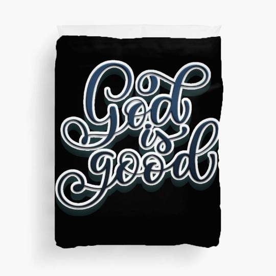 God is Good Duvet Covers