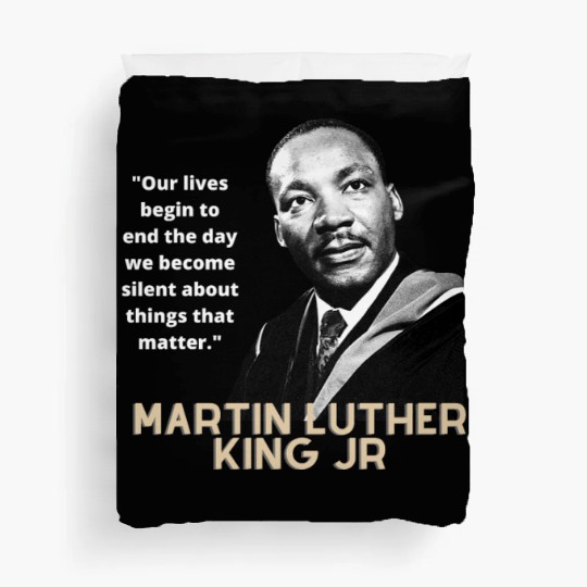 MARTIN LUTHER KING JR QUOTE Duvet Covers