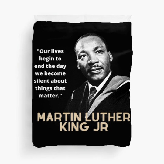 MARTIN LUTHER KING JR QUOTE Duvet Covers