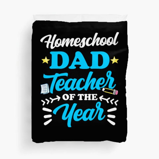 Homeschool Dad Teacher Of The Year Homeschooling Duvet Covers