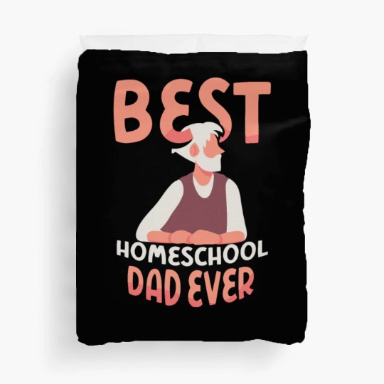 Best Homeschool Dad Ever Father Homeschooling Duvet Covers
