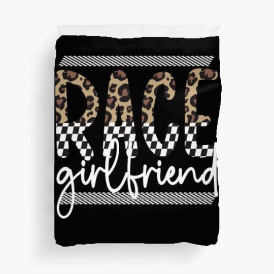 Race Girlfriend Gifts Racing Girlfriend Of A Racer Duvet Covers