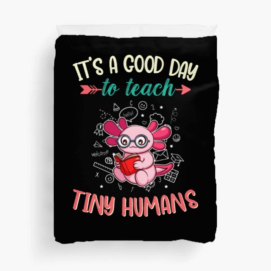 Good Day To Teach Tiny Humans Elementary Teacher Duvet Covers