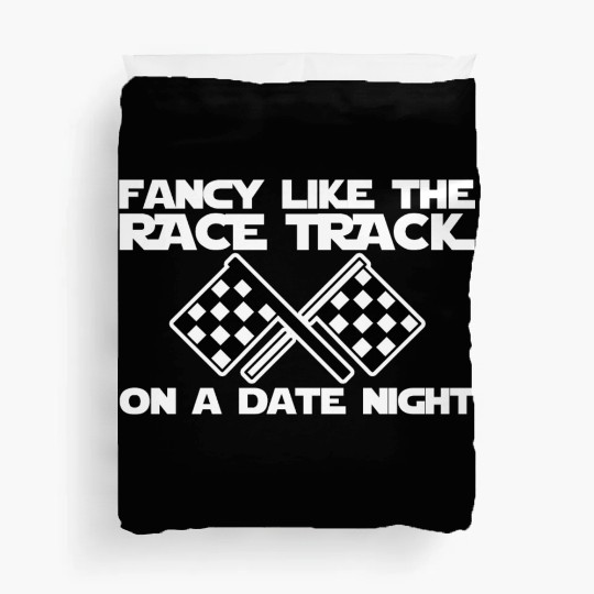 Fancy Like The Race Track On A Date Night Duvet Covers