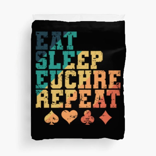 Eat Sleep Euchre Repeat Deck of Cards playing Card Duvet Covers