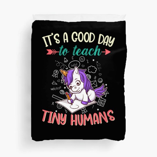 Good Day To Teach Tiny Humans Elementary Teacher Duvet Covers