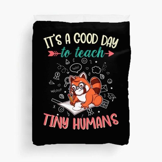 Good Day To Teach Tiny Humans Elementary Teacher Duvet Covers