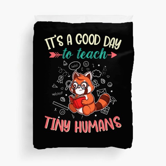 Good Day To Teach Tiny Humans Elementary Teacher Duvet Covers