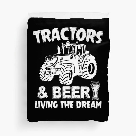 Tractors And Beer Living The Dream Funny Farmer Duvet Covers