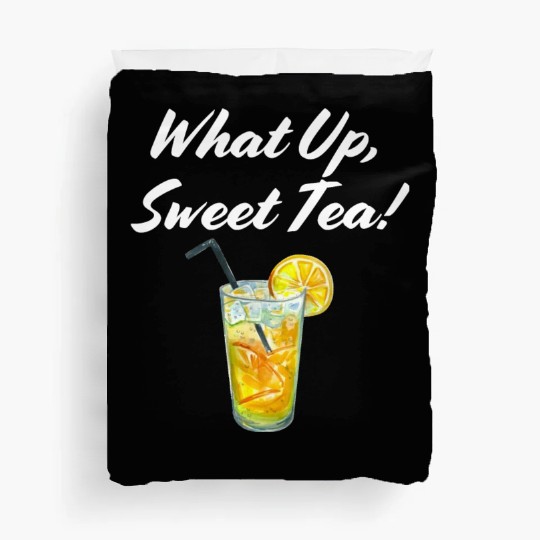 What up, Sweet Tea! White Duvet Covers