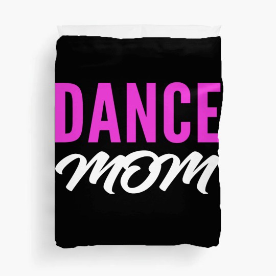 Dance Mom Talented Mom Gift Duvet Covers