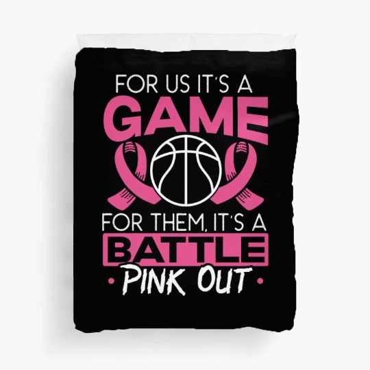 For Us It's A Game For Them It's A Battle Pink Out Duvet Covers
