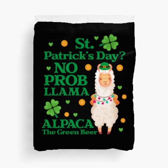 St. Patrick's Day? No Prob Llama Alpaca Green Beer Duvet Covers