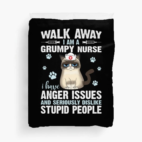 Walk Away I Am A Grumpy Nurse I Have Anger Issues Duvet Covers
