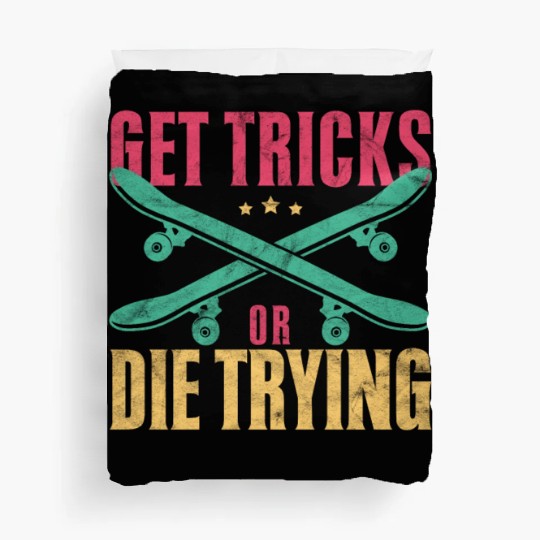 Funny Skateboard Get Tricks Or Die Trying Skateboa Duvet Covers