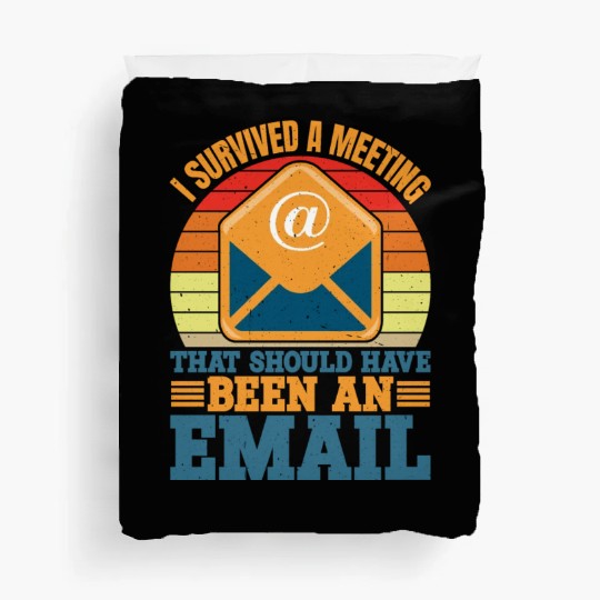I Survived Another Meeting 10 Duvet Covers