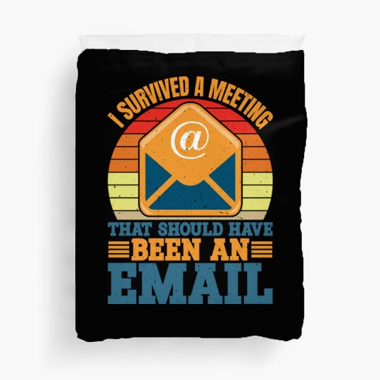 I Survived Another Meeting 10 Duvet Covers