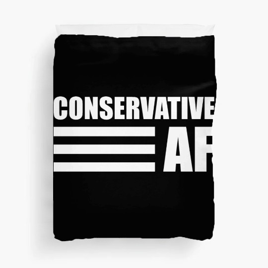 CONSERVATIVE AF Republican Support Anti Liberal Duvet Covers