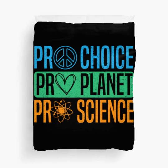 Pro Choice Pro Planet Pro Science Earth Day Duvet Covers
