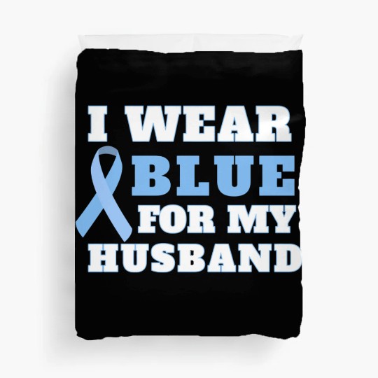 I Wear Blue For My Husband Prostate Cancer Awarene Duvet Covers