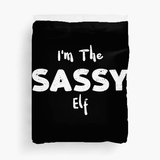 I'm The Sassy Elf - Christmas Elf Duvet Covers
