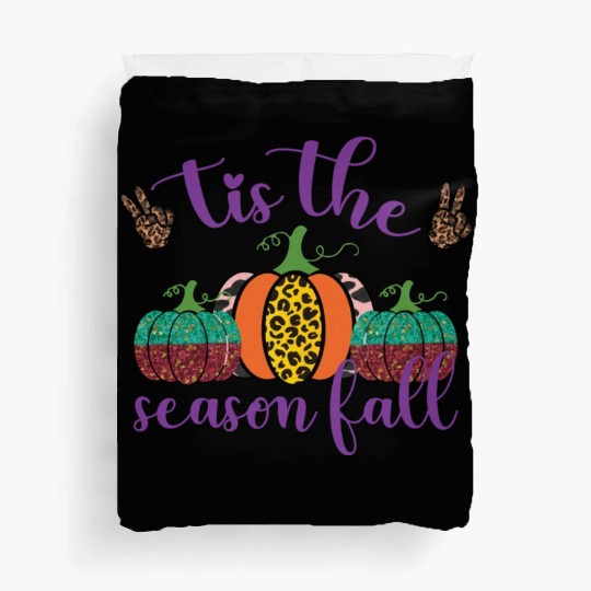 Tis the season fall Duvet Covers