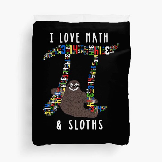 I Love Math and Sloths Funny Mathematics Pi Day Duvet Covers