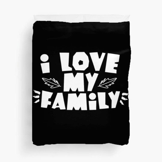 I Love My Family Reunion Gathering Families Duvet Covers