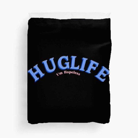 Hug Life Duvet Covers