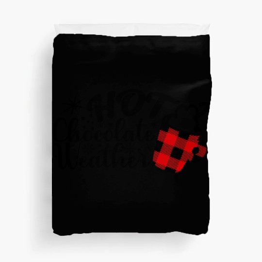 Hot Chocolate Weather Duvet Covers