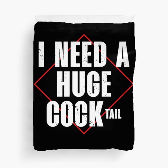 I Need A Huge Cocktail | Bourbon Drinker Duvet Covers |