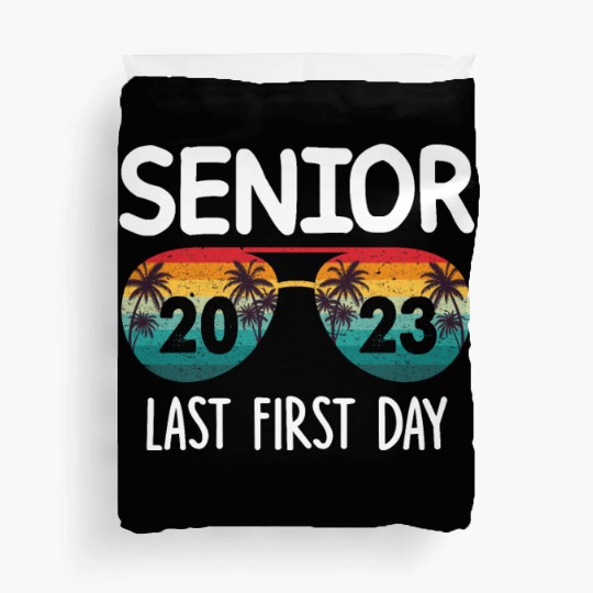 My Last First Day Senior Class Of 2023 Duvet Covers