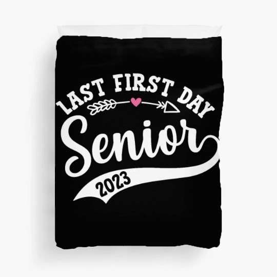 My Last First Day Senior Class Of 2023 Duvet Covers
