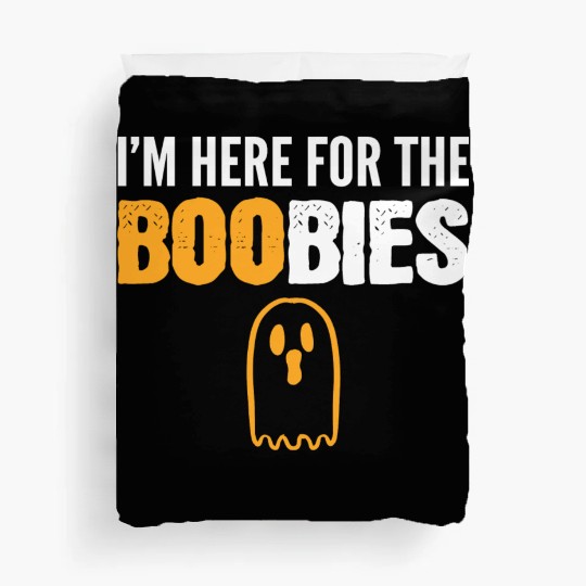 Here for BOObies Funny Person Gift Duvet Covers