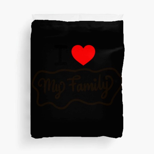 I Love My Family Funny design Classic Duvet Covers