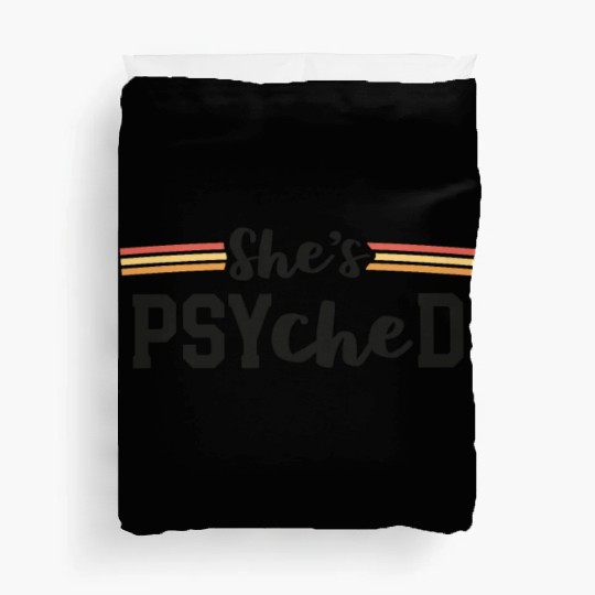 She's Psyched PsyD Graduation Psy.D Doctor of Duvet Covers