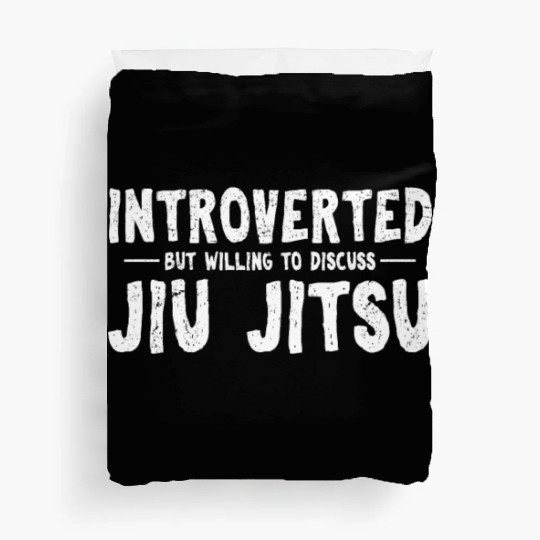 Introverted But Willing To Discuss Jiu Jitsu Brazi Duvet Covers