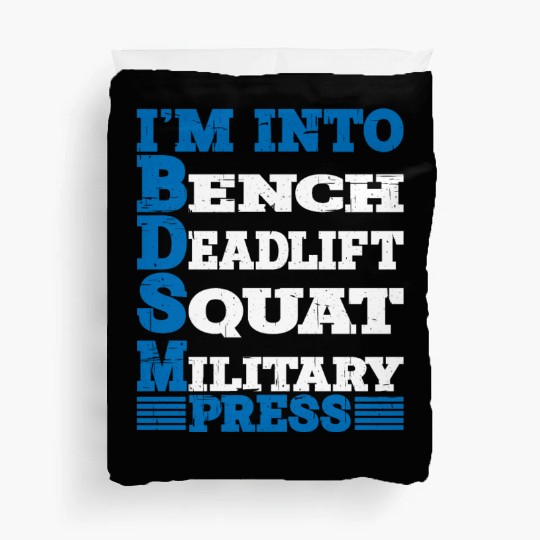 Im Into BDSM Bench Squat Deadlift Military Press10 Duvet Covers