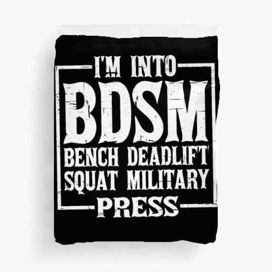 Im Into BDSM Bench Squat Deadlift Military Press12 Duvet Covers