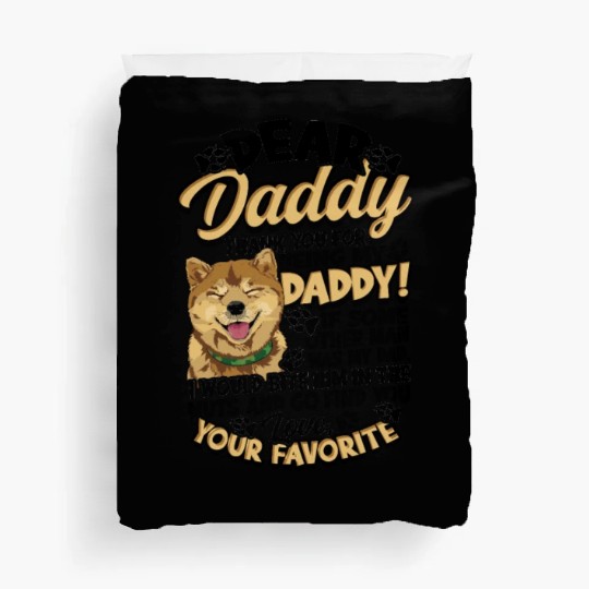 Dear daddy thank you for being my daddy if some Duvet Covers