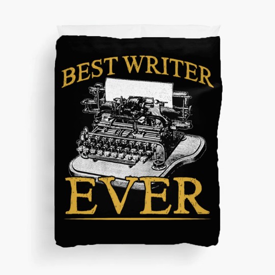 Best Writer Ever Job Write Author Writing Duvet Covers