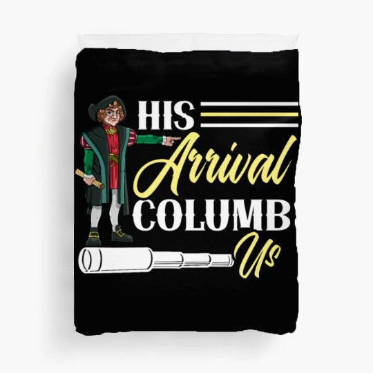His Arrival Columb Us Christopher Columbus Day Duvet Covers