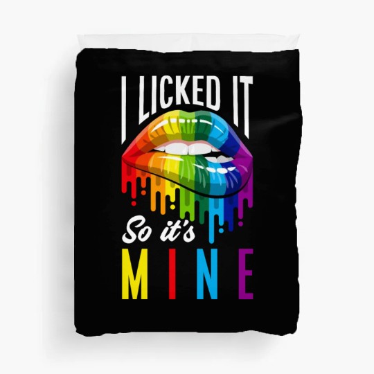 I Licked It So It's Mine LGBTQ LGBT Pride Duvet Covers