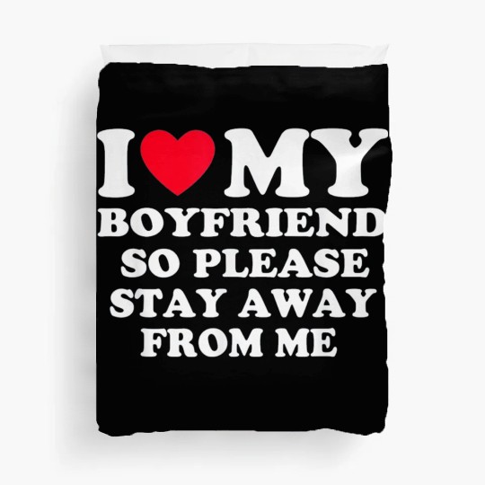 I Love My Boyfriend Duvet Covers