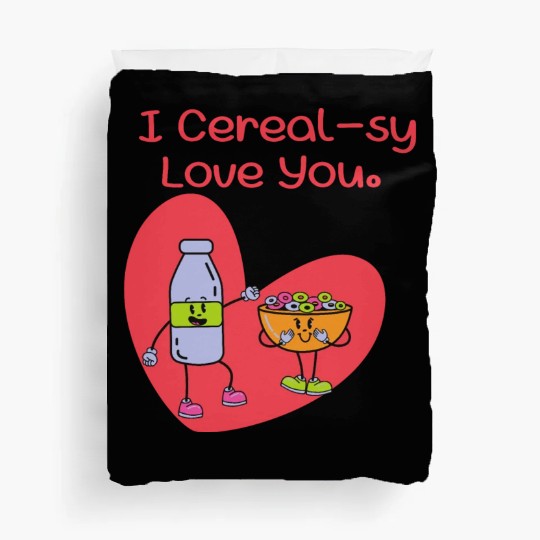 I Cereal-sy Love You Duvet Covers