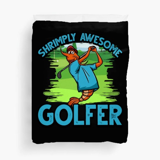 Funny Shrimp/Prawn Pun Golfer. Shrimply Awesome Duvet Covers