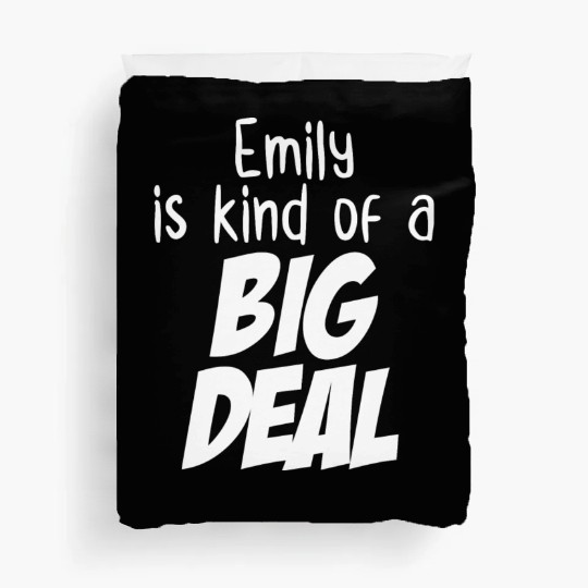 Emily is Kind of a Big Deal Duvet Covers