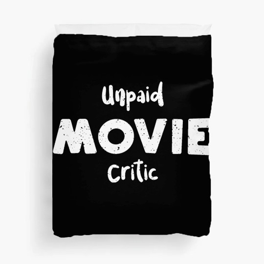 Unpaid Movie Critic - Movies Duvet Covers