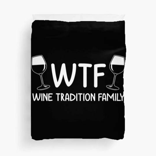Christmas Wine Tradition Family WTF Funny Xmas Duvet Covers