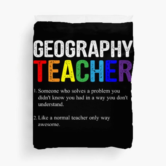 Geography teacher definition, Geography teacher Duvet Covers